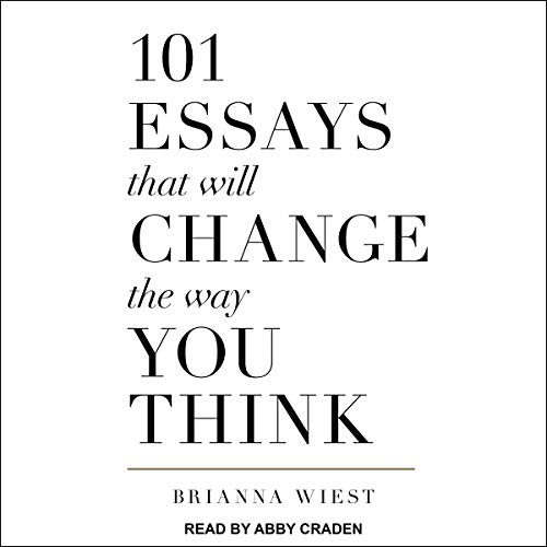 101 Essays That Will Change the Way You Think book cover